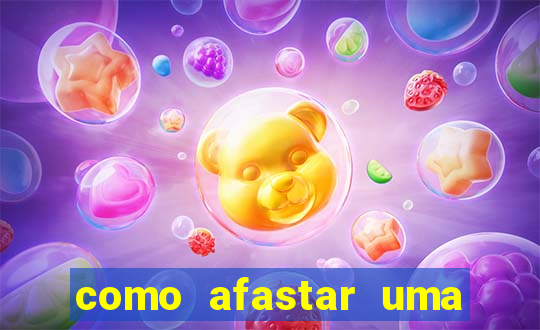 como afastar uma pessoa da vida do meu filho